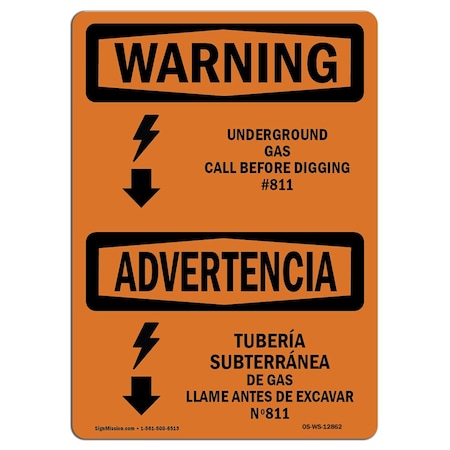 Signmission OSHA WARNING, Underground Gas Call No. 811 Bilingual, 10in X 7in Rigid Plastic, OS-WS-P-710-L-12862 OS-WS-P-710-L-12862